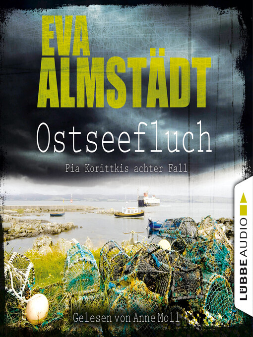 Title details for Ostseefluch--Pia Korittkis achter Fall--Kommissarin Pia Korittki 8 by Eva Almstädt - Wait list
